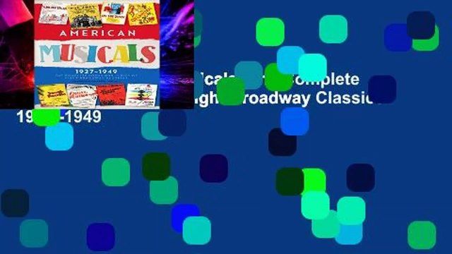 Popular American Musicals: The Complete Books and Lyrics of Eight Broadway Classics 1927 -1949