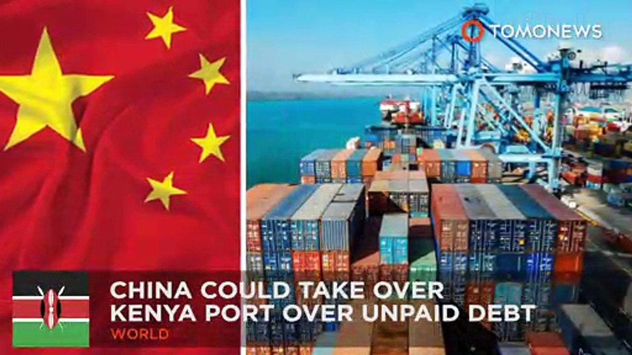 China may take Mombasa port over billion-dollar Kenyan debt