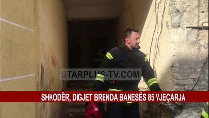 SHKODËR, DIGJET BRENDA BANESËS 85 VJEÇARJA