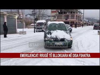 EMERGJENCAT: RRUGË TË BLLOKUARA NË DISA FSHATRA