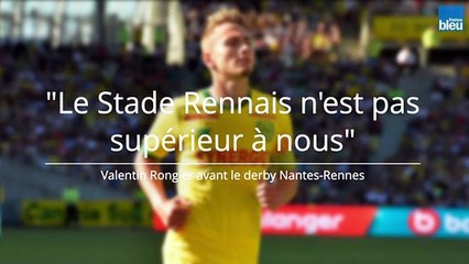Le Nantais Valentin Rongier lance le derby face à Rennes