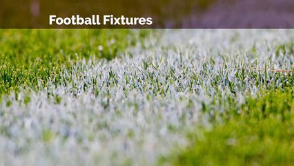 Weekend Football Fixtures : 11th January 2019
