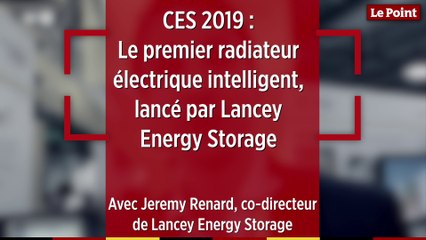 CES 2019 : le radiateur connecté de Lancey Energy Storage