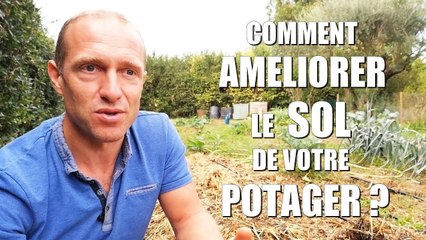 HEBDO POTAGER #14 - Comment améliorer le sol du potager ?