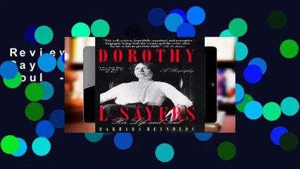 Review  Dorothy L. Sayers: Her Life and Soul - Barbara Reynolds