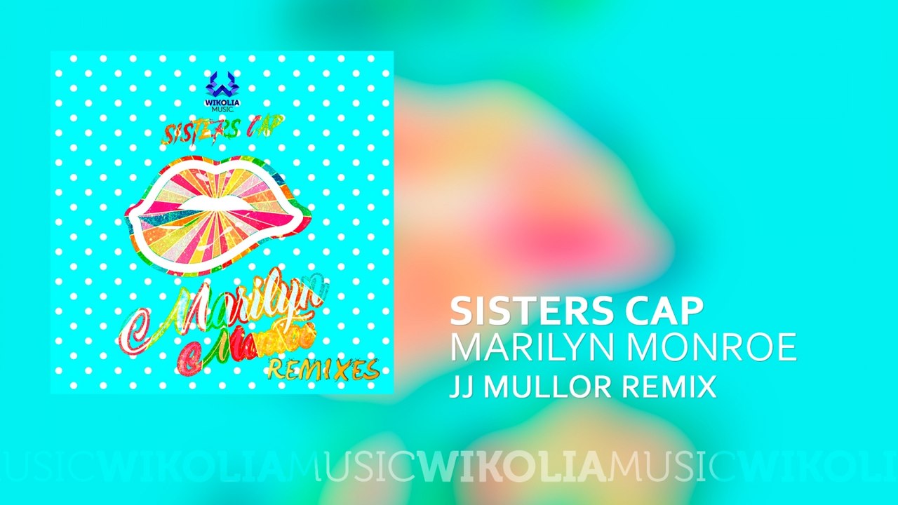 Sisters Cap - Marilyn Monroe (JJ Mullor Remix)
