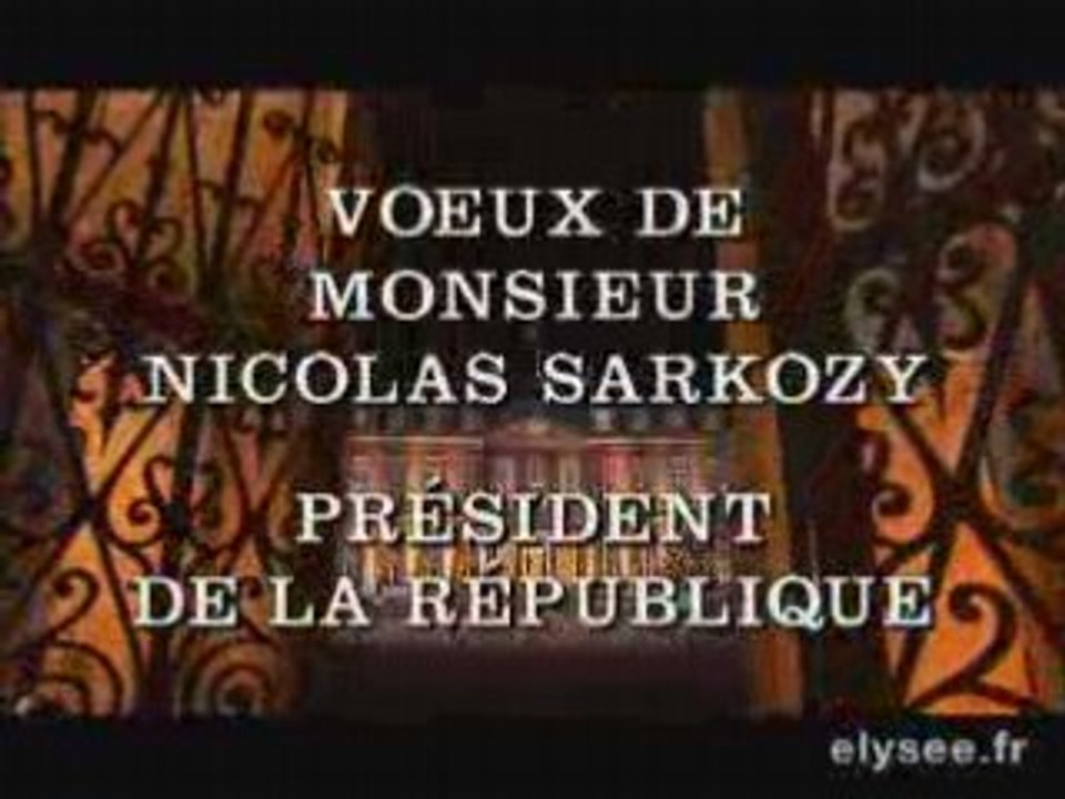 Vœux 2008 de Nicolas Sarkozy 31.12.07