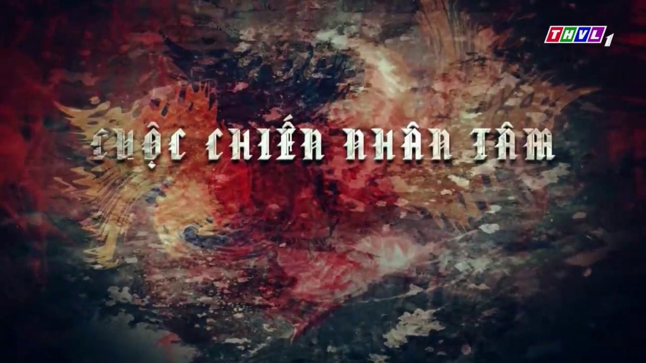 Cuộc Chiến Nhân Tâm Tập 32 - Phim Việt Nam