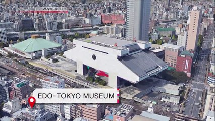 [sub] #TOKYO; Keyword; Edo-Tokyo Museum