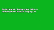 Patient Care in Radiography: With an Introduction to Medical Imaging, 9e