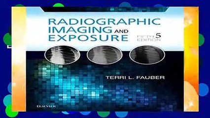 Radiographic Imaging and Exposure, 5e