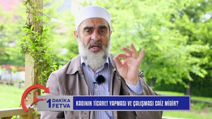 780) Kadının ticaret yapması ve çalışması caiz midir? / Birfetva