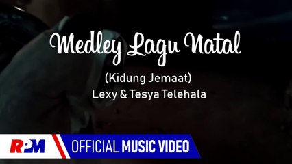 Lexy, Tesya Telehala - Medley Lagu Natal (Official Music Video)