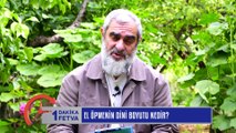 893) El Öpmenin Dini Boyutu Nedir? / Birfetva