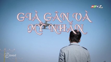Già Gân Và Mỹ Nhân Tập 28 (Lồng Tiếng) - Phim Hoa Ngữ