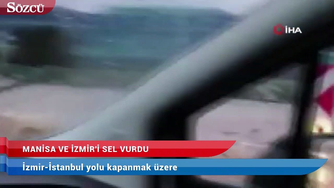 Manisa ve İzmir’i sel vurdu
