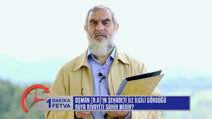 953) Osman (r.a)'ın şehadeti ile ilgili gördüğü rüya rivayeti sahih midir? / Birfetva