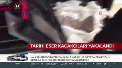 Tarihi eser kaçakçıları yakalandı