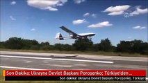 Son Dakika: Ukrayna Devlet Başkanı Poroşenko: Türkiye'den İnsansız Hava Aracı Alımı Anlaşması İmzaladık
