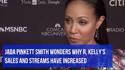 Jada Pinkett Smith Questions Why Anyone Would Stream R. Kelly Music