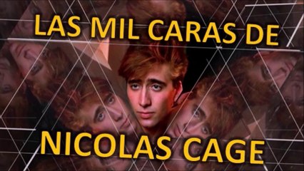 Las 1000 caras de Nicolas Cage 🎬