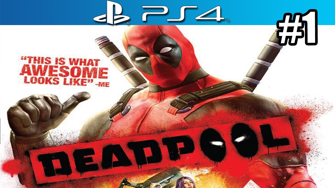 Deadpool PS4 Remastered #1 — I Really Liked DeadPool 2 {Gameplay Walkthrough}