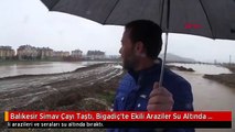 Balıkesir Simav Çayı Taştı, Bigadiç'te Ekili Araziler Su Altında Kaldı