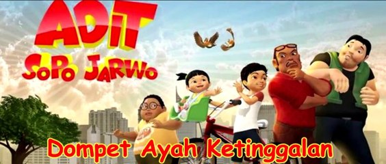 Adit Sopo Jarwo Ep. 1 - Dompet Ayah Ketinggalan