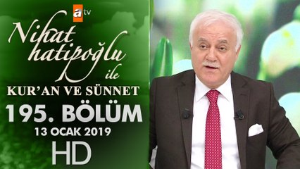 Nihat Hatipoğlu ile Kur'an ve Sünnet - 13 Ocak 2019