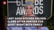 Lady Gaga Didn't Bother With Globes After Parties