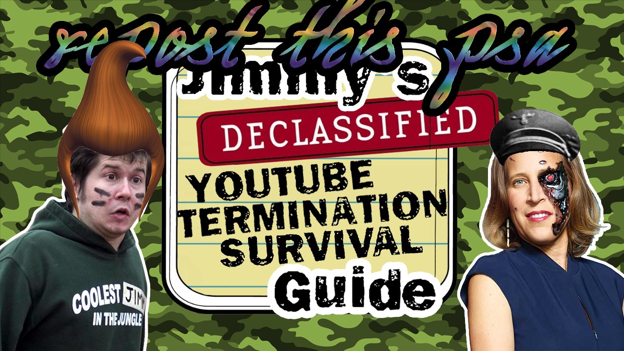 Jimmy's Declassified YouTube Termination Survival Guide