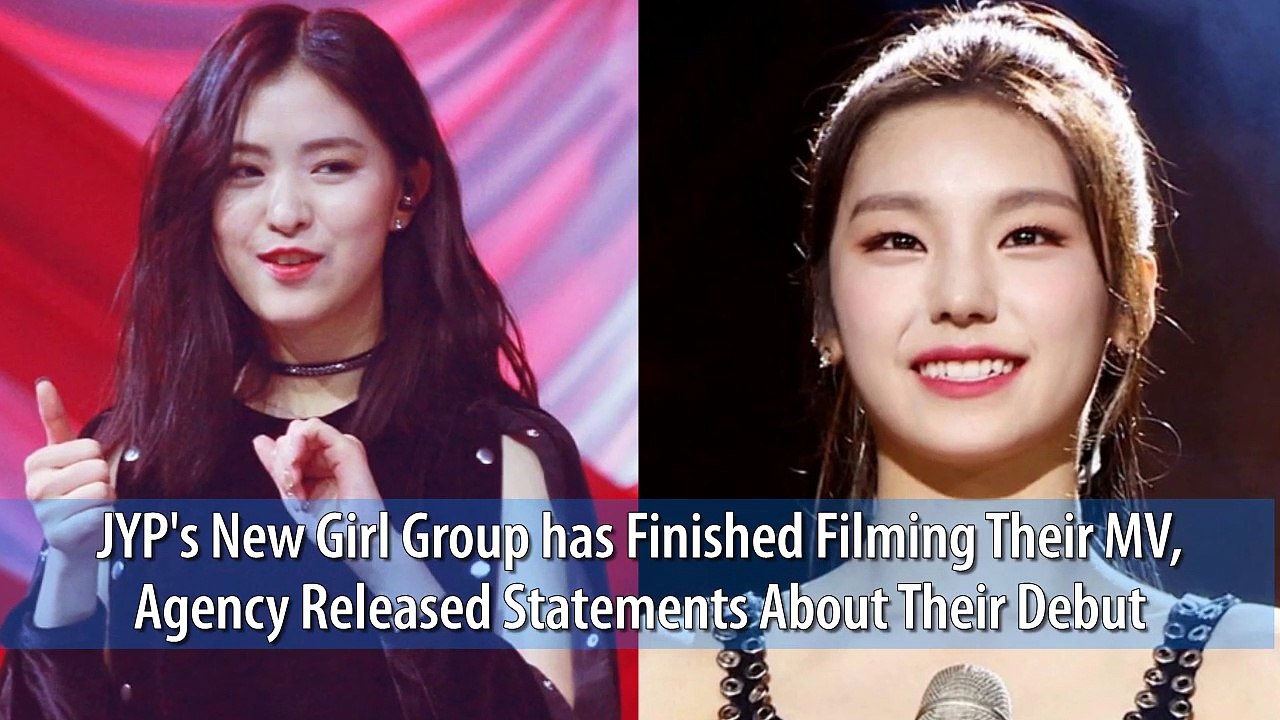 JYP's New Girl Group has Finished Filming Their MV, Agency Released Statements About Their Debut