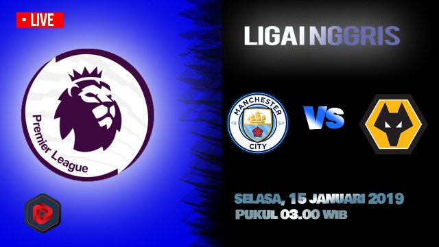 Jadwal Pertandingan Liga Inggris Manchester City Vs Wolverhampton, Selasa 03.00 WIB