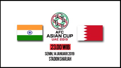 Jadwal Pertandingan Piala Asia 2019 India Vs Bahrain, Senin Pukul 23.00 WIB