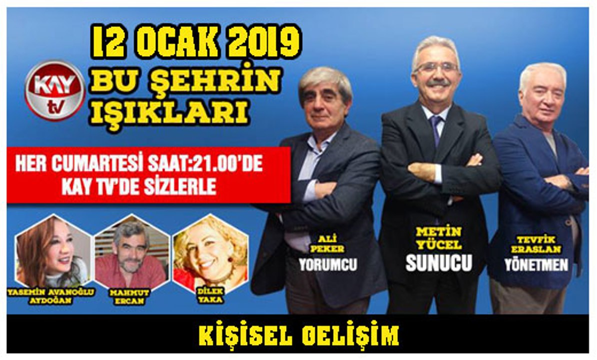 12 OCAK 2019 KAY TV BU ŞEHRİN IŞIKLARI  KİŞİSEL...