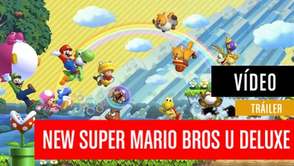 New Super Mario Bros U Deluxe - Tráiler del lanzamiento