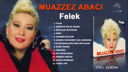 Muazzez Abacı - Felek (Full Albüm)