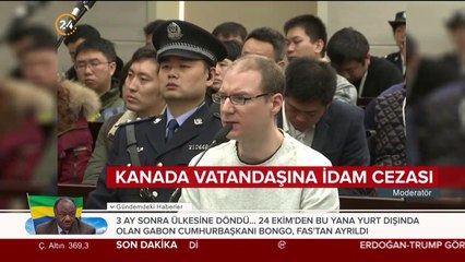 Çin'den Kanada vatandaşı için idam kararı