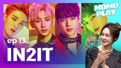 [MOMOPLAY 모모플레이 EP.13] IN2IT(인투잇), To the Fans...♥