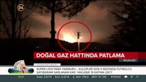 Doğal gaz hattında patlama