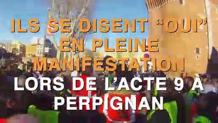 Ils se disent "oui" en pleine manifestation lors de l’acte 9 à Perpignan !