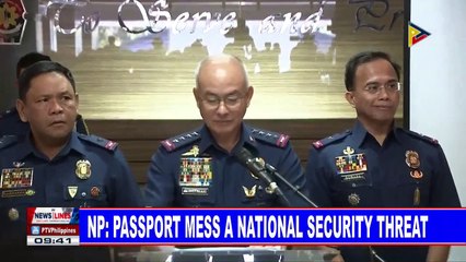 PNP: Passport mess a national security threat