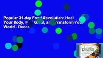 Popular 31-day Food Revolution: Heal Your Body, Feel Great, and Transform Your World - Ocean