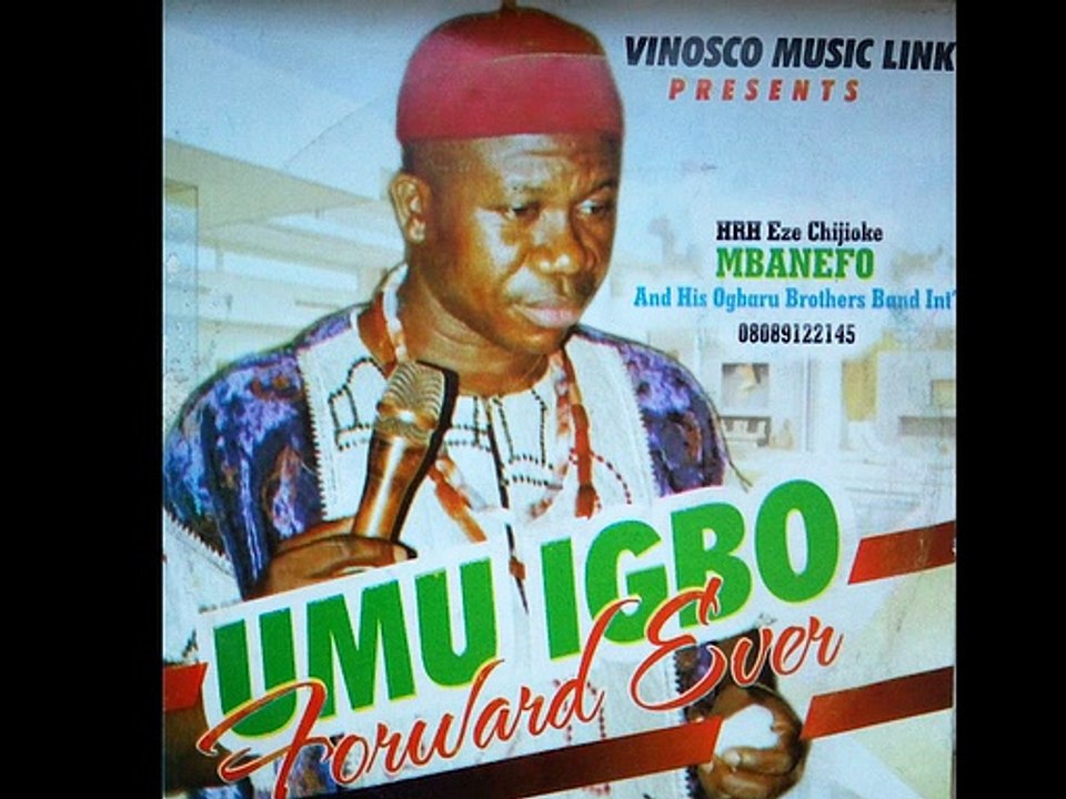Chijioke Mbanefo - Umu Igbo Forward Ever - Igbo Highlife Music 2