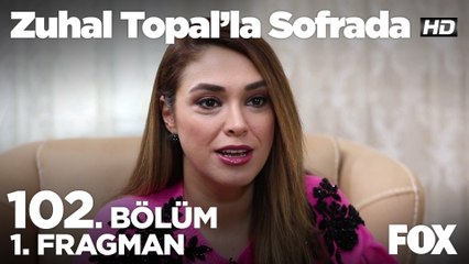 Zuhal Topal'la Sofrada 102. Bölüm 1. Fragmanı