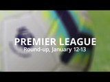 Premier League Weekend Round-Up - January 12-13 - Manchester United Beat Tottenham