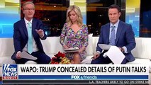 'Fox & Friends' Explains Away Trump's Lack Of Putin Meeting Notes