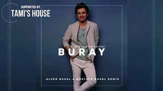 Buray - Aşk Layık Olanda Kalmalı (Alper Başal & Mustafa Başal Remix)
