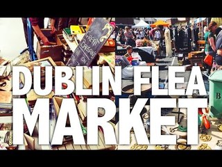 There's no place like... Dublin Flea Market