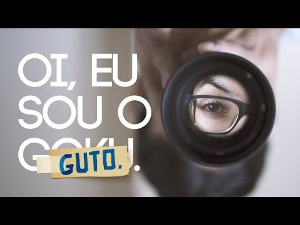 OI, EU SOU O GUTO